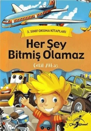 Herşey Bitmiş Olamaz – Celal Akbaş – Çocuk Gezegeni kitap kapağı