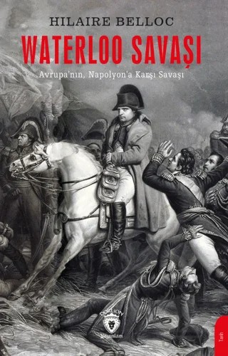 Waterloo Savaşı – Hilaire Belloc – Dorlion Yayınları kitap kapağı