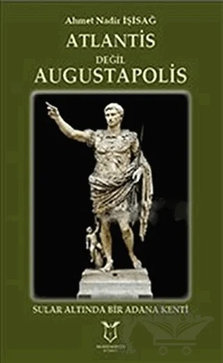 Atlantis Değil Augustapolis – Ahmet Nadir İşisağ – Akademisyen Kitabevi kitap kapağı