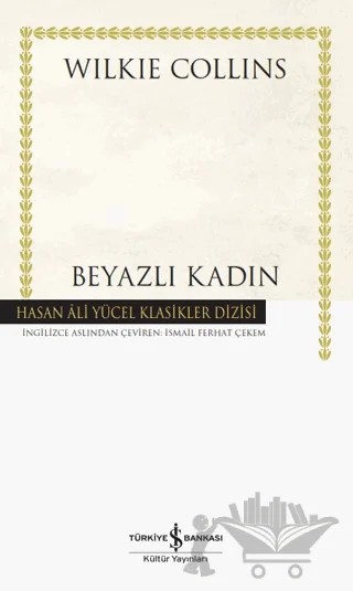 Beyazlı Kadın – Wilkie Collins – İş Bankası Kültür Yayınları kitap kapağı