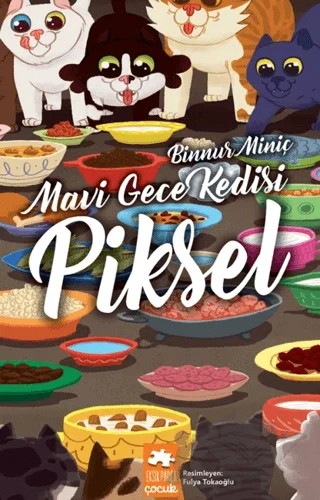 Mavi Gece Kedisi Piksel (Yeni Baskı) – Binnur Miniç – Eksik Parça Yayınları kitap kapağı