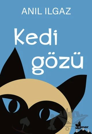 Kedi Gözü – Anıl Ilgaz – Çınar Yayınları kitap kapağı