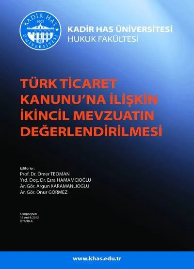 Türk Ticaret Kanunu’na İlişkin İkincil Mevzuatın Değerlendirilmesi Sempozyumu – Ömer Teoman, Esra Hamamcıoğlu, Argun Karamanlıoğlu, Onur Gö – Seçkin Yayıncılık kitap kapağı