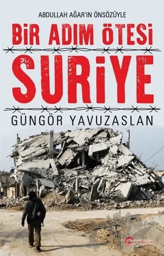 Bir Adım Ötesi Suriye – Güngör Yavuzaslan – Eftalya Kitap kitap kapağı