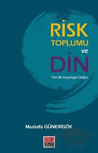 Risk Toplumu ve Din – Mustafa Günerigök – Maarif Mektepleri kitap kapağı