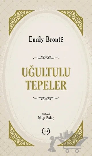 Uğultulu Tepeler – Emily Bronte – Islık Yayınları kitap kapağı