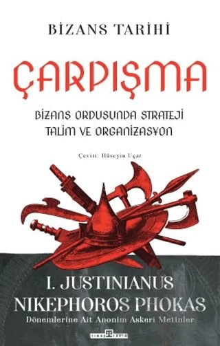 Çarpışma: Bizans Ordusunda Strateji, Talim ve Organizasyon – Jutinianus Nikephoros Phokas – Timaş Tarih kitap kapağı