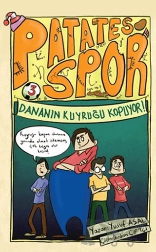 Dananın Kuyruğu Kopuyor! - Patates Spor 1 – Yusuf Asal – Nesil Çocuk Yayınları kitap kapağı
