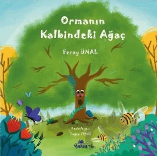 Ormanın Kalbindeki Ağaç – Feray Ünal – Yakın Kitabevi kitap kapağı