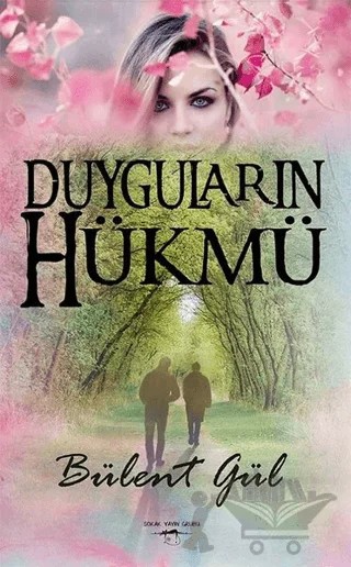 Duyguların Hükmü – Bülent Gül – Sokak Kitapları Yayınları kitap kapağı