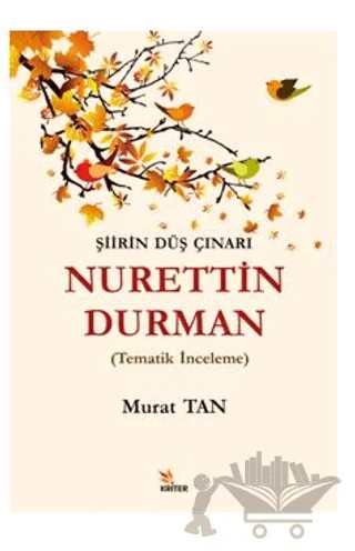 Şiirin Düş Çınarı Nurettin Durman – Murat Tan – Kriter Yayınları kitap kapağı