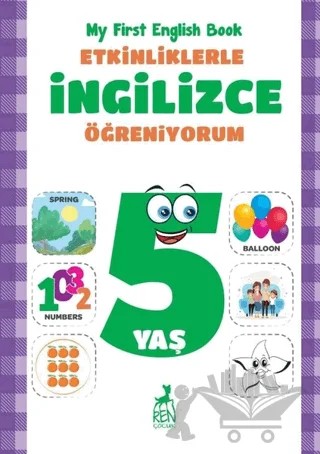 Etkinliklerle İngilizce Öğreniyorum 5 Yaş – Merve Almalı – Ren Çocuk kitap kapağı
