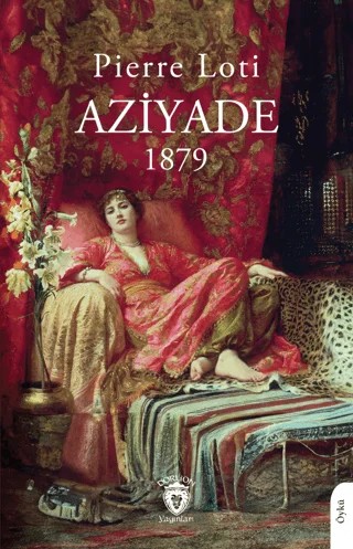 Aziyade – Pierre Loti – Dorlion Yayınları kitap kapağı