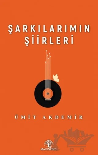 Şarkılarımın Şiirleri – Ümit Akdemir – Mavi Nefes Yayınları kitap kapağı