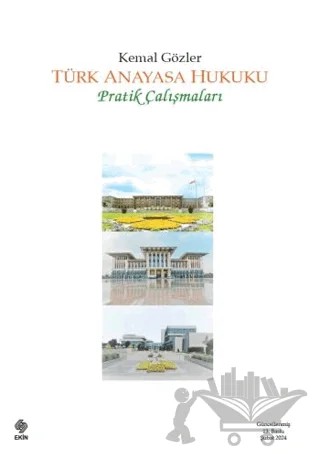 Türk Anayasa Hukuku Pratik Çalışmaları – Kemal Gözler – Ekin Basım Yayın kitap kapağı