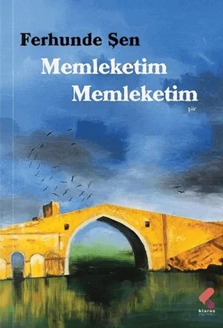 Memleketim Memleketim – Ferhunde Şen – Klaros Yayınları kitap kapağı