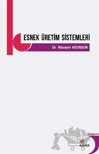 Esnek Üretim Sistemleri – Hüseyin Avunduk – Kriter Yayınları kitap kapağı