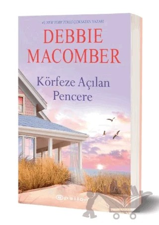 Körfeze Açılan Pencere – Debbie Macomber – Epsilon Yayınevi kitap kapağı
