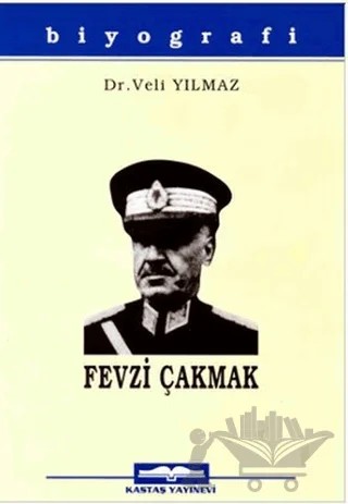 Fevzi Çakmak – Veli Yılmaz – Kastaş Yayınları kitap kapağı