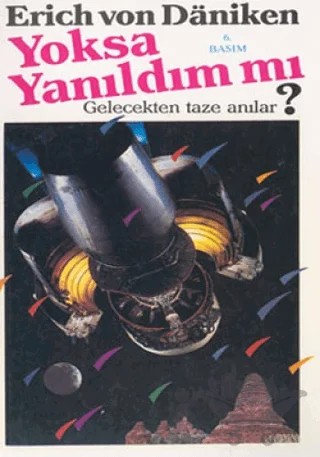 Yoksa Yanıldım Mı? Gelecekten Taze Anılar – Erich von Daniken – Cep Kitapları kitap kapağı