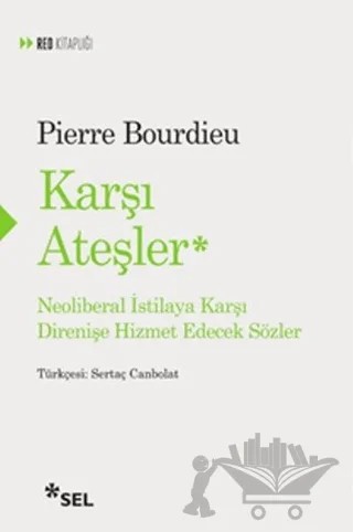 Karşı Ateşler – Pierre Bourdieu – Sel Yayıncılık kitap kapağı