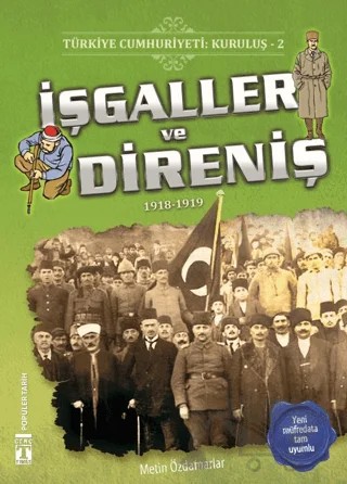 Türkiye Cumhuriyeti: Kuruluş 2- İşgaller ve Direniş – Metin Özdamarlar – İlk Genç Timaş kitap kapağı