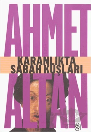 Karanlıkta Sabah Kuşları – Ahmet Altan – Everest Yayınları kitap kapağı