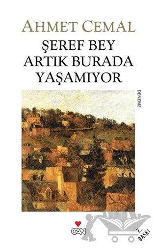 Şeref Bey Artık Burada Yaşamıyor – Ahmet Cemal – Can Yayınları kitap kapağı
