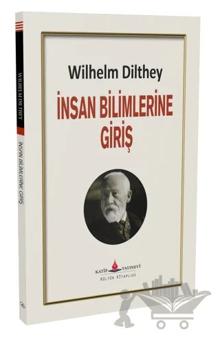 İnsan Bilimlerine Giriş – Wilhelm Dilthey – Katip Yayınları kitap kapağı