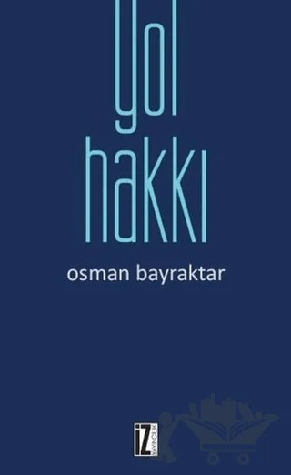 Yol Hakkı – Osman Bayraktar – İz Yayıncılık kitap kapağı