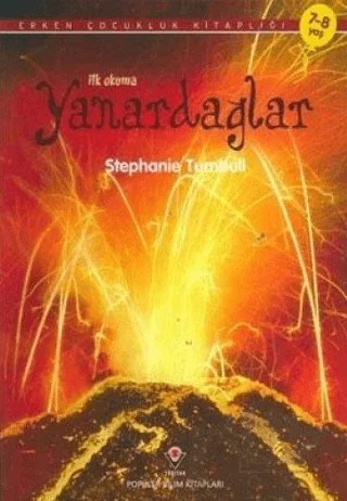 İlk Okuma - Yanardağlar – Stephanie Turnbull – TÜBİTAK Yayınları kitap kapağı