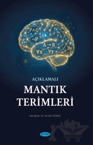 Açıklamalı Mantık Terimleri – Ferman Kızmaz – Kevser Yayınları kitap kapağı