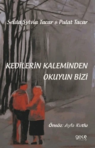 Kedilerin Kaleminden Okuyun Bizi – Pulat Tacar, Selda Sylvia Tacar – Gece Kitaplığı kitap kapağı
