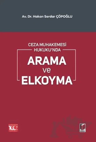 Ceza Muhakemesi Hukuku'nda Arama ve Elkoyma – Hakan Serdar Çöpoğl – Adalet Yayınevi kitap kapağı