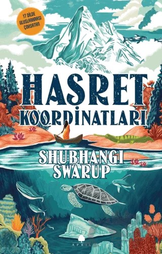 Hasret Koordinatları – Shubhangi Swarup – April Yayıncılık kitap kapağı