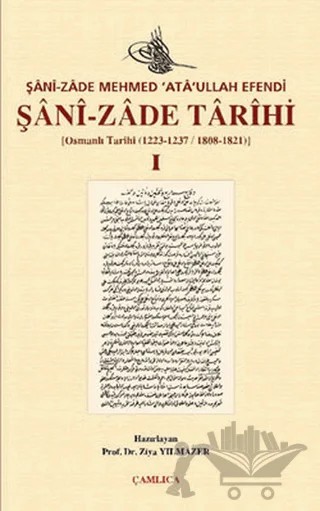 Şani-zade Tarihi 1. Cilt – Mehmed Ataullah Efendi – Çamlıca Basım Yayın kitap kapağı