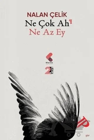 Ne Çok Ah Ne Az Ey – Nalan Çelik – Klaros Yayınları kitap kapağı
