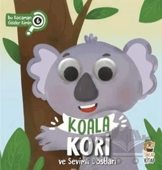 Koala Kori ve Sevimli Dostları – Asiye Aslı Aslaner – Sincap Kitap kitap kapağı