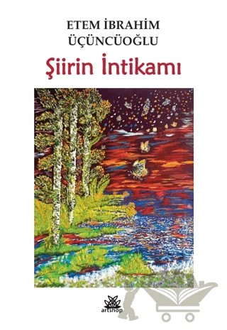 Şiirin İntikamı – Etem İbrahim Üçüncüoğlu – Artshop Yayıncılık kitap kapağı