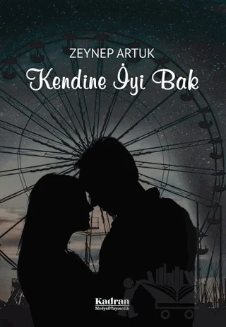 Kendine İyi Bak – Zeynep Artuk – Kadran Medya Yayıncılık kitap kapağı