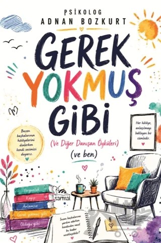 Gerek Yokmuş Gibi – Adnan Bozkurt – Sarmal Kitabevi kitap kapağı