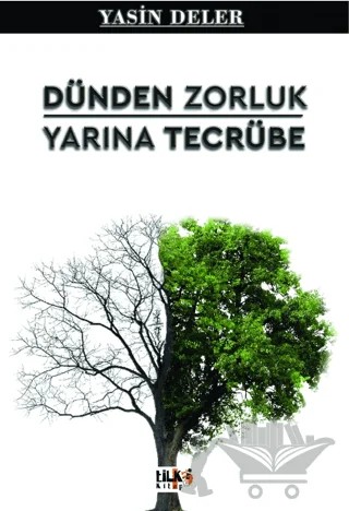 Dünden Zorluk Yarına Tecrübe – Yasin Deler – Tilki Kitap kitap kapağı