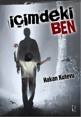 İçimdeki Ben – Hakan Kutevu – İkinci Adam Yayınları kitap kapağı