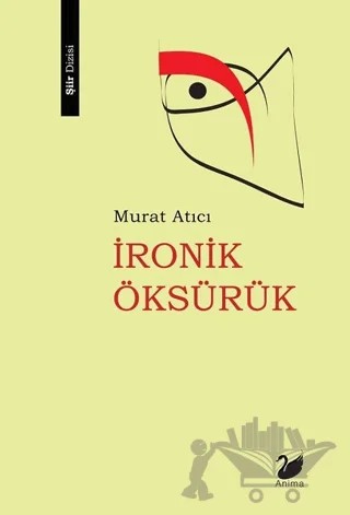 İronik Öksürük – Murat Satıcı – Anima Yayınları kitap kapağı
