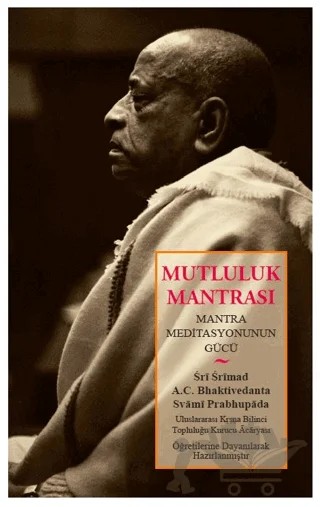 Mutluluk Mantrası – A. C. Bhaktivedanta Swami Prabhupada – BBT Yayınevi kitap kapağı