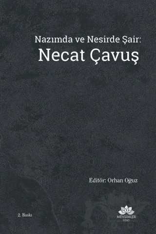 Nazımda ve Nesirde Şair: Necat Çavuş – Orhan Oğuz – Mevsimler Kitap kitap kapağı
