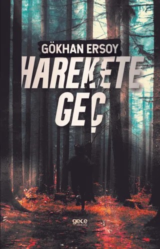 Harekete Geç – Gökhan Ersoy – Gece Kitaplığı kitap kapağı