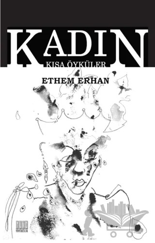 Kadın - Kısa Öyküler – Ethem Erhan – Tunç Yayıncılık kitap kapağı