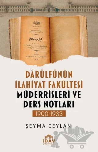 Darülfünün İlahiyat Fakültesi Müderrisleri ve Ders Notları – Şeyma Ceylan – İDAV Yayınları kitap kapağı