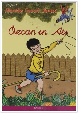 Harika Çocuk Serisi - Özcan'ın Atı (El Yazılı) – Remzi Özyürek – Özyürek Yayınları kitap kapağı